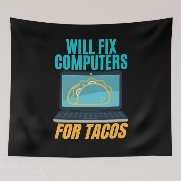 Item preview, Will Fix Computers for Tacos. Funny design for a computer engineer or programmer.  designed and sold by ACC .