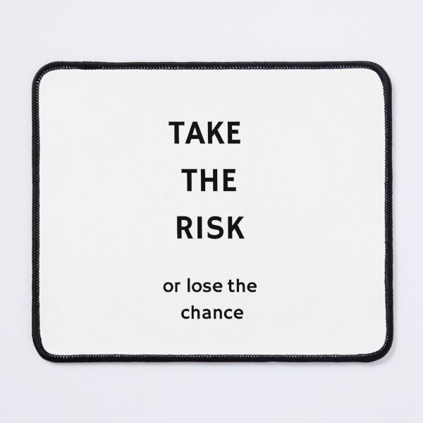 Item preview, TAKE THE RISK - OR LOSE THE CHANCE designed and sold by Inspirationmotivation.