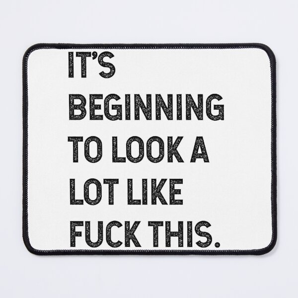 Item preview, A Lot Like Fuck This - Funny Quote Saying designed and sold by DiogoCalheiros.