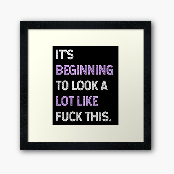 Item preview, A Lot Like Fuck This  - Funny Quote Saying designed and sold by DiogoCalheiros.