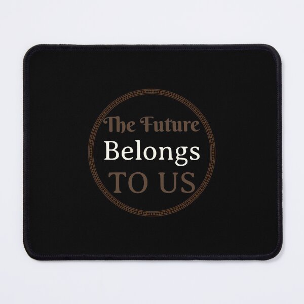 Item preview, The Future Belongs TO US designed and sold by Rozlar.