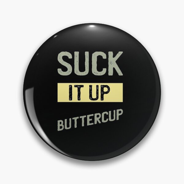 Item preview, Suck It Up Buttercup - Funny Quote Saying designed and sold by DiogoCalheiros.