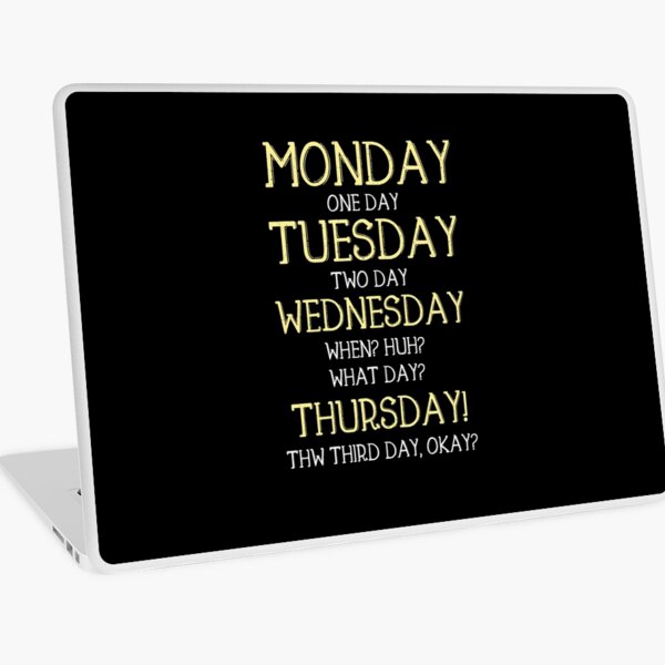 Item preview, Monday, One-Day, When? Thursday!  - Funny Quote Saying designed and sold by DiogoCalheiros.