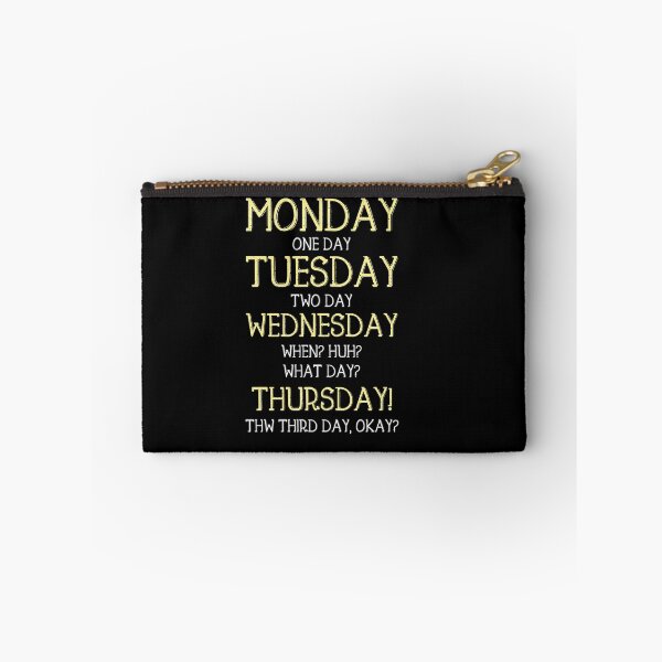 Item preview, Monday, One-Day, When? Thursday!  - Funny Quote Saying designed and sold by DiogoCalheiros.