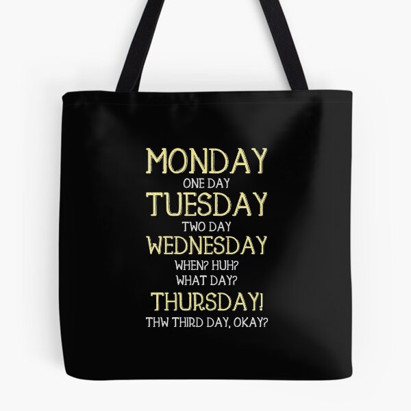 Item preview, Monday, One-Day, When? Thursday!  - Funny Quote Saying designed and sold by DiogoCalheiros.