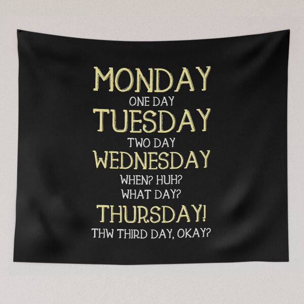 Item preview, Monday, One-Day, When? Thursday!  - Funny Quote Saying designed and sold by DiogoCalheiros.