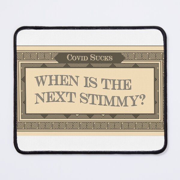 Item preview, When's The Next Stimmy designed and sold by Meme Economy.