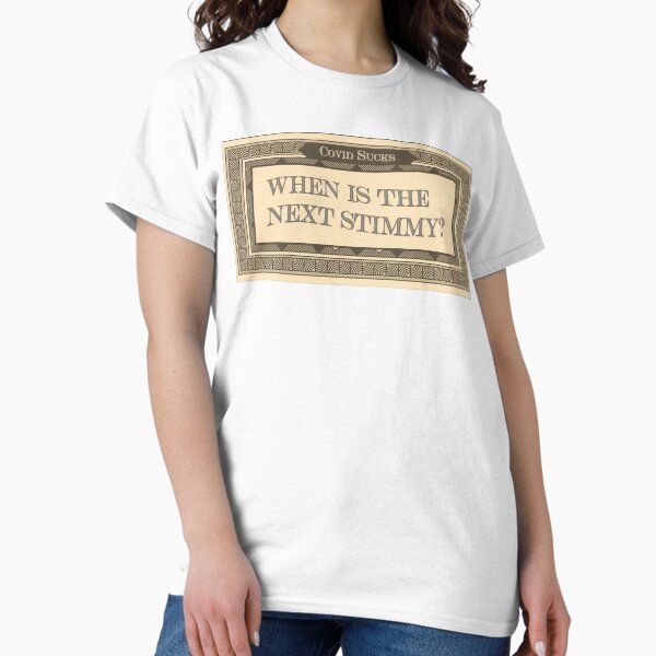 Item preview, When's The Next Stimmy designed and sold by Meme Economy.