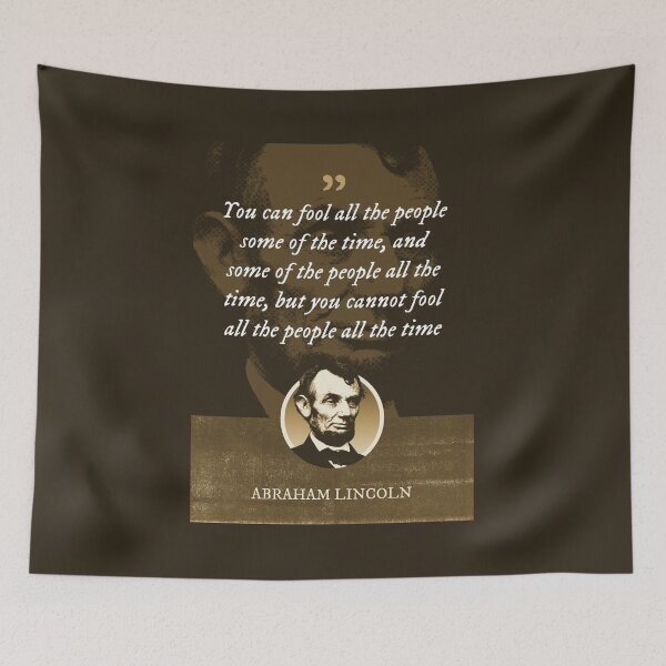 Item preview, Abraham Lincoln - You can fool all the people some of the time, and some of the people all the time, but you cannot fool all the people all the time designed and sold by Syahrasi.