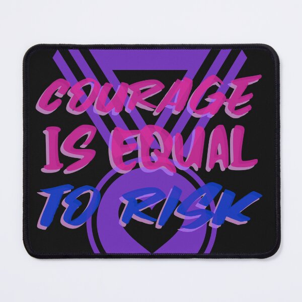 Item preview, COURAGE IS EQUAL TO RISK  designed and sold by A-shell.