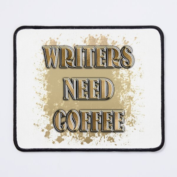 Item preview, Writers Need Coffee Stain designed and sold by AF Stewart Art Designs.
