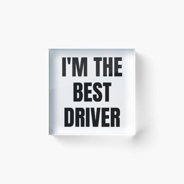 Item preview, I'M THE BEST DRIVER designed and sold by iamxxx.
