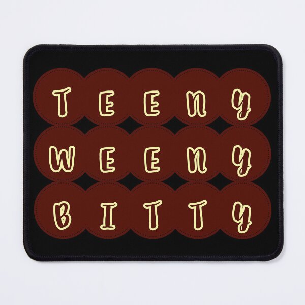 Item preview, Teeny Weeny Bitty designed and sold by assstono3027.