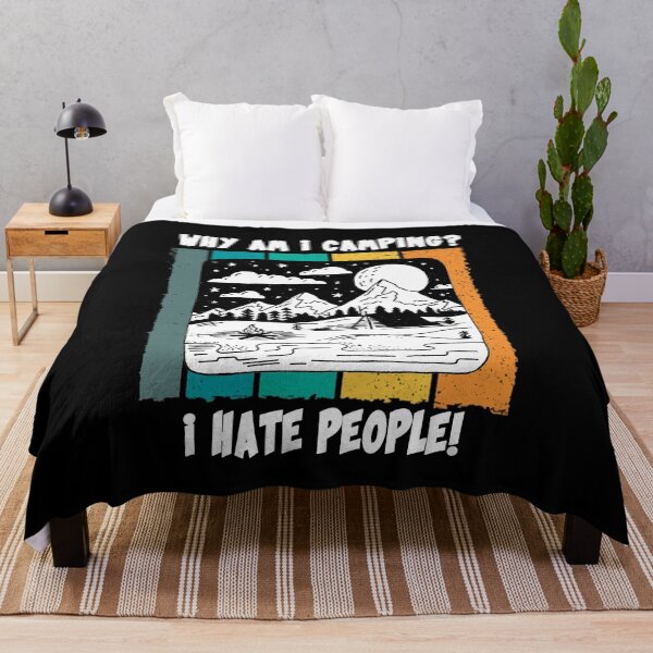 Item preview, Why Am i camping? I hate people! funny camper designed and sold by ThommyBLN.
