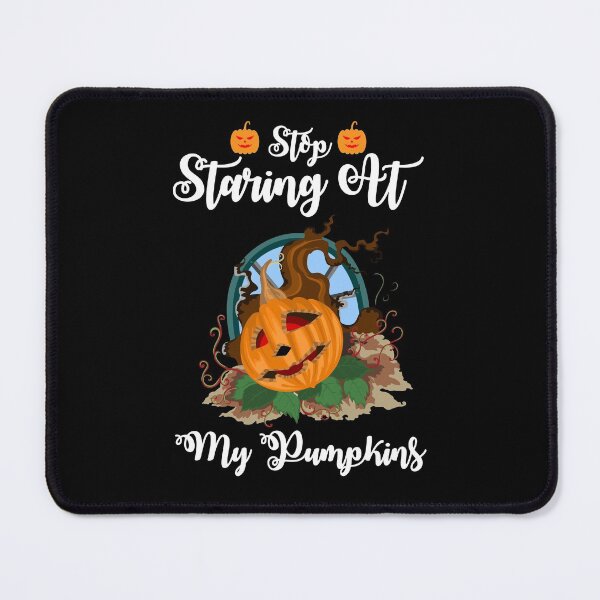 Item preview, Stop Staring At My Pumpkins, funny pumpkin face halloween costumes designed and sold by NiceSpot.