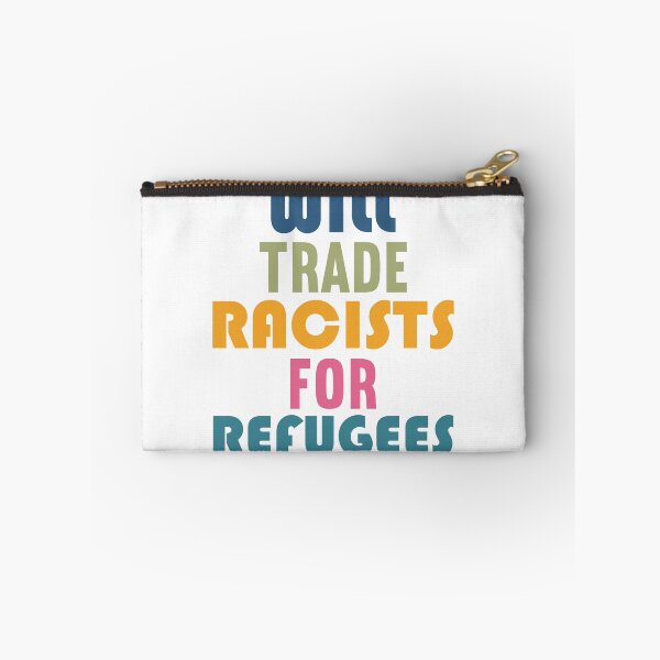 Item preview, Will Trade Racists For Refugee designed and sold by VerasCreations.