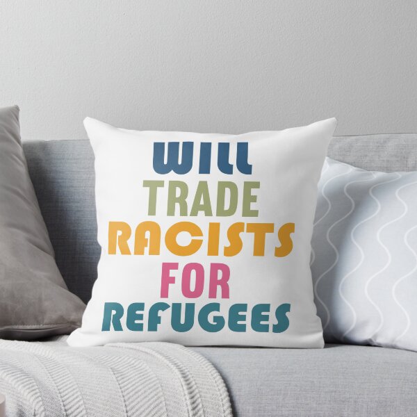 Item preview, Will Trade Racists For Refugee designed and sold by VerasCreations.