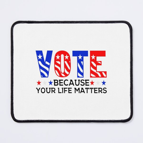Item preview, VOTE because your life matters designed and sold by BRtisticDesigns.