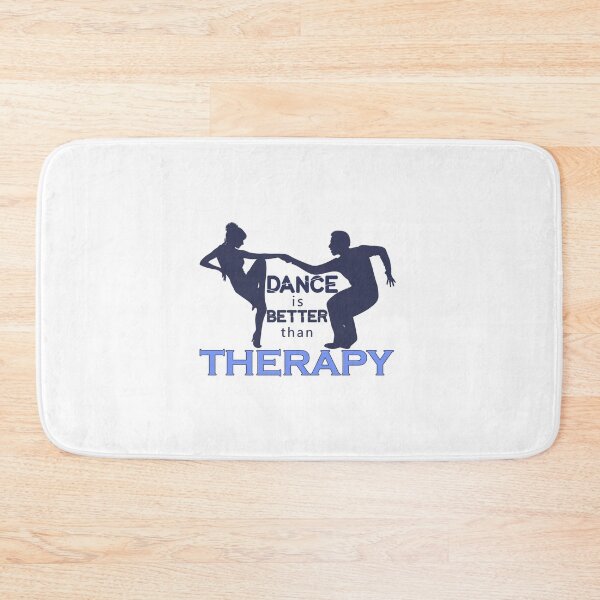 Item preview, Dance is Better than Therapy. designed and sold by Daizyner.