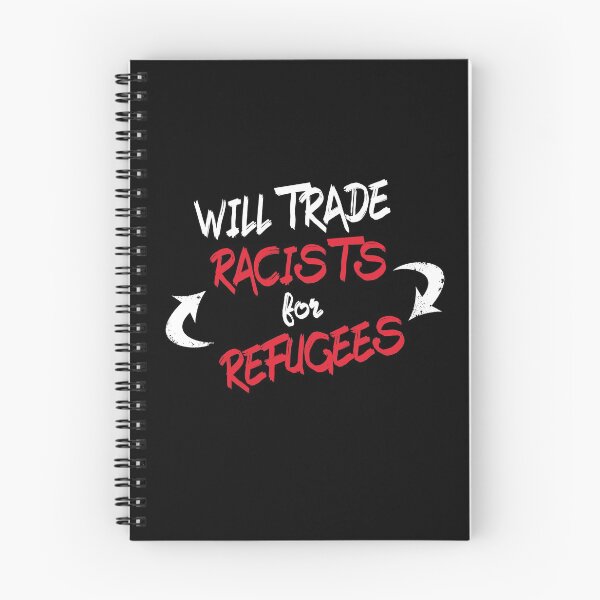 Item preview, Will trade Racists For Refugees  designed and sold by superdumb70.