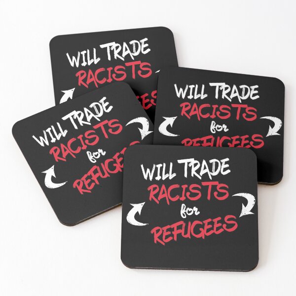 Item preview, Will trade Racists For Refugees  designed and sold by superdumb70.