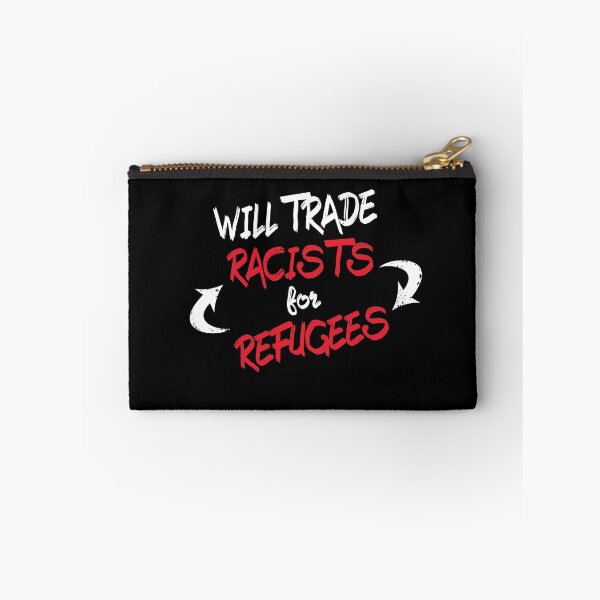 Item preview, Will trade Racists For Refugees  designed and sold by superdumb70.
