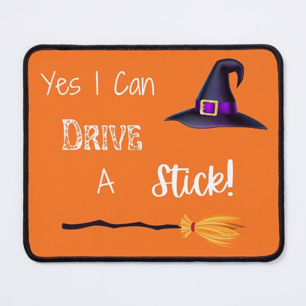 Item preview, Yes I Can Drive A Stick, Funny Witch Quote, Happy Halloween designed and sold by MamaSweetea.