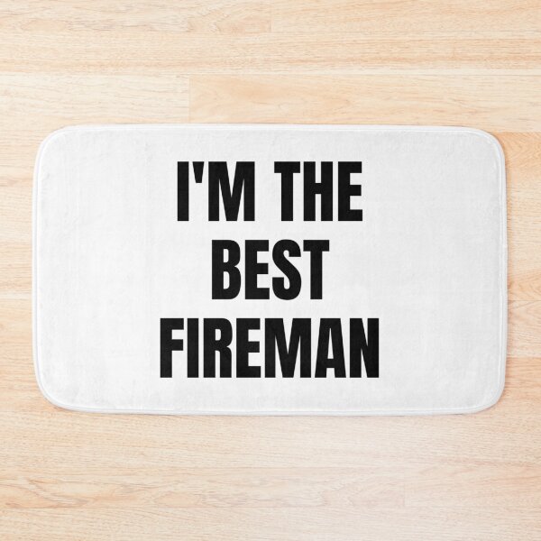 Item preview, I'M THE BEST FIREMAN designed and sold by iamxxx.