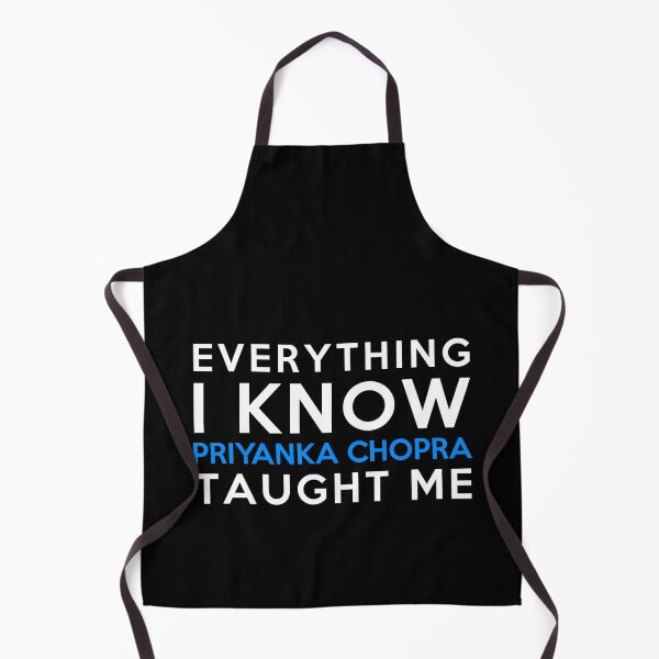 Item preview, Everything i know - Priyanka Chopra designed and sold by 2Girls1Shirt.