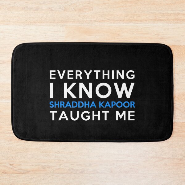 Item preview, Everything i know - Shraddha Kapoor designed and sold by 2Girls1Shirt.