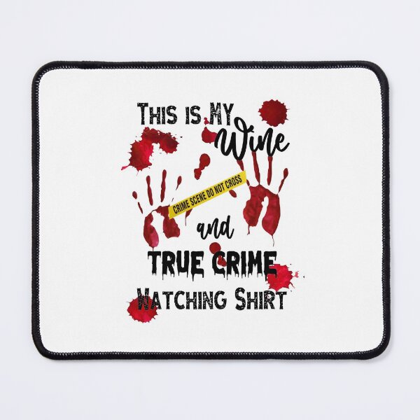 Item preview, True Crime & wine shirt designed and sold by BRtisticDesigns.