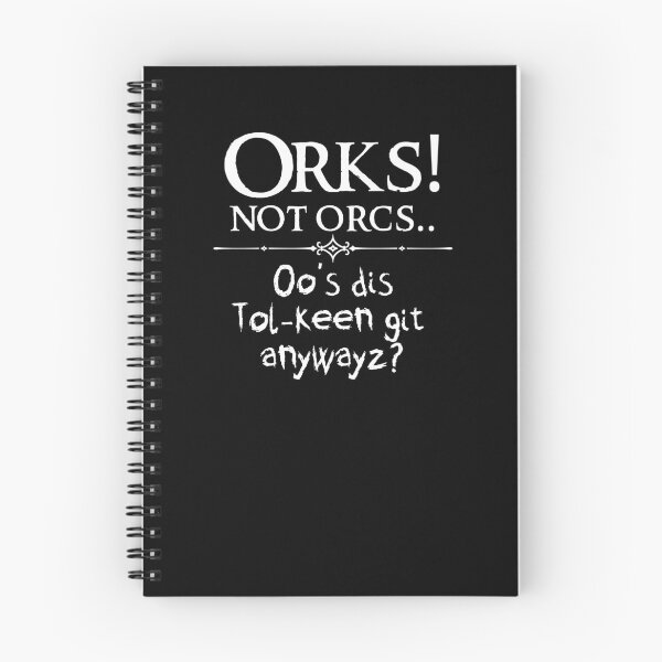 Item preview, Orks! Not Orcs.. Who's Dis Tolkeen Git? designed and sold by ToplineDesigns.