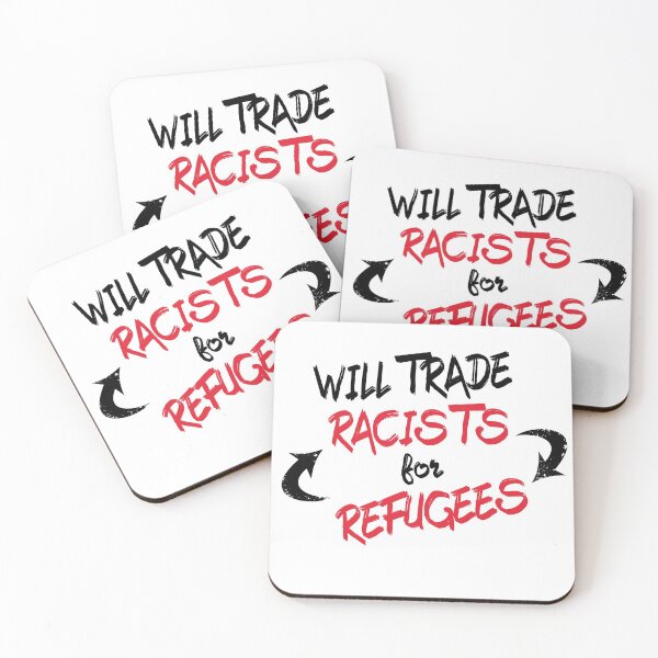 Item preview, Will trade Racists For Refugees  designed and sold by superdumb70.