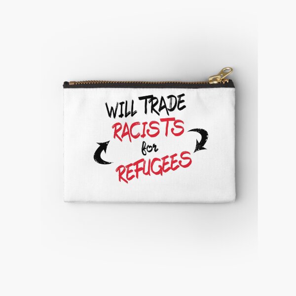 Item preview, Will trade Racists For Refugees  designed and sold by superdumb70.
