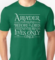 A Reader Lives A Thousand Lives Unisex T-Shirt