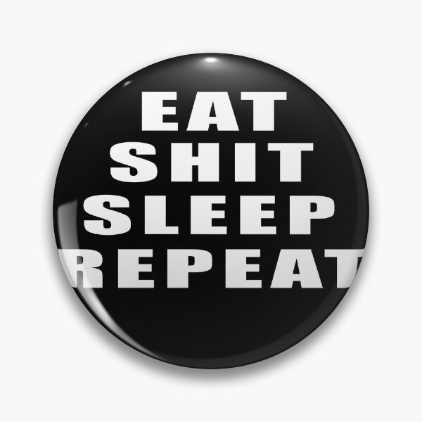 Item preview, Eat shit sleep repeat designed and sold by DopeDesign111.