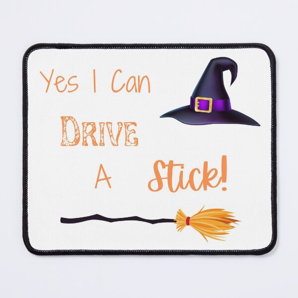 Item preview, Yes I Can Drive A Stick, Funny Witch Quote, Happy Halloween, It’s never too early for Halloween designed and sold by MamaSweetea.