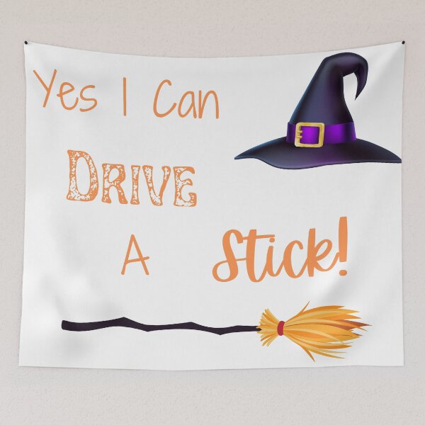 Item preview, Yes I Can Drive A Stick, Funny Witch Quote, Happy Halloween, It’s never too early for Halloween  designed and sold by MamaSweetea.