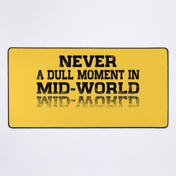 Item preview, Never a dull moment in Mid-World designed and sold by Anna R. Carrino.