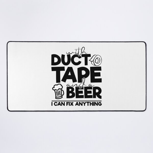 Item preview, With Duct Tape & Beer I Can Fix Anything-Father's Day gfit idea designed and sold by BRtisticDesigns.