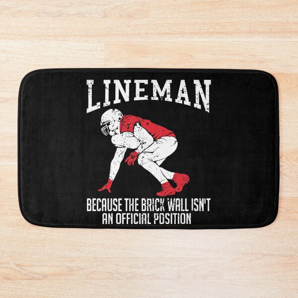 Item preview, Lineman Brick Wall Isn't An Official Position designed and sold by Fabvity.