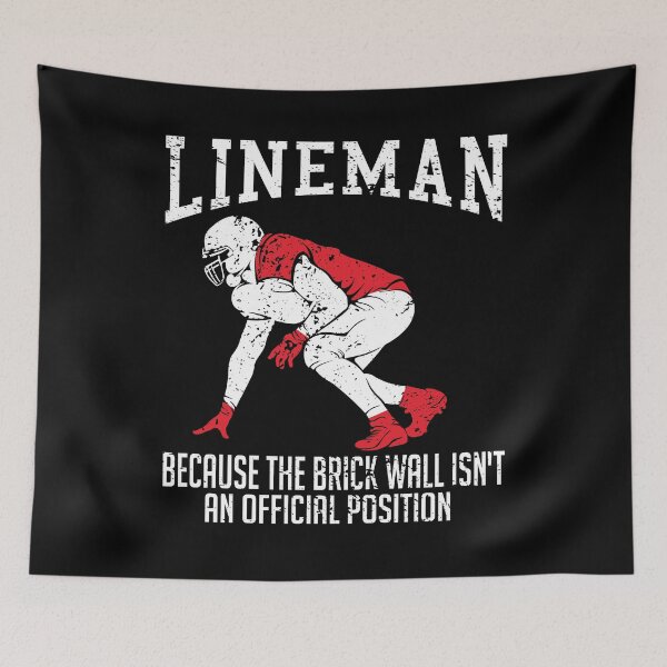 Item preview, Lineman Brick Wall Isn't An Official Position designed and sold by Fabvity.
