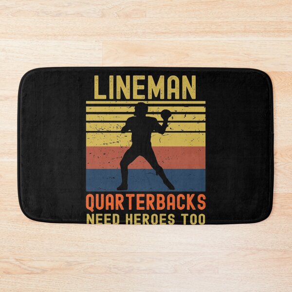 Item preview, Lineman Because Quarterbacks Need Heroes designed and sold by Fabvity.