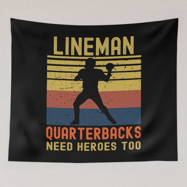 Item preview, Lineman Because Quarterbacks Need Heroes designed and sold by Fabvity.