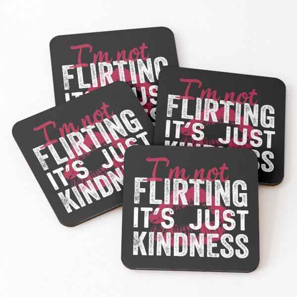 Item preview, I'm not Flirting It's just Kindness designed and sold by TINASTORESHOPE.