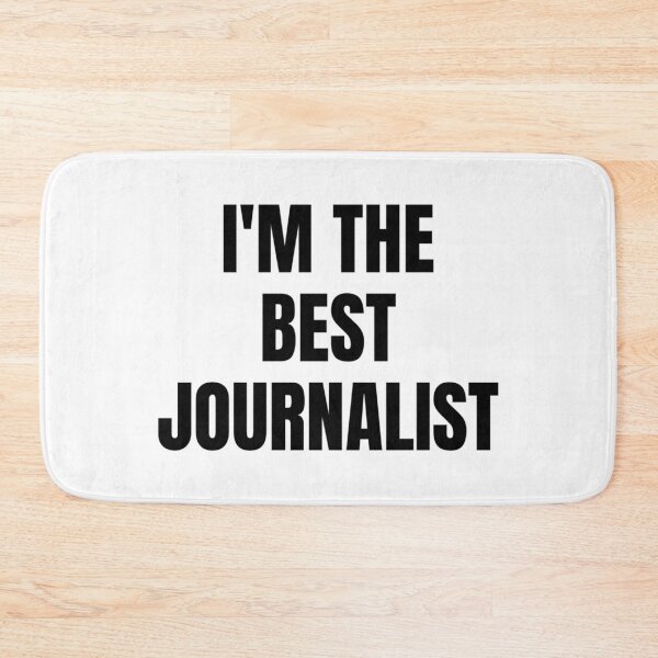 Item preview, I'M THE BEST JOURNALIST designed and sold by iamxxx.
