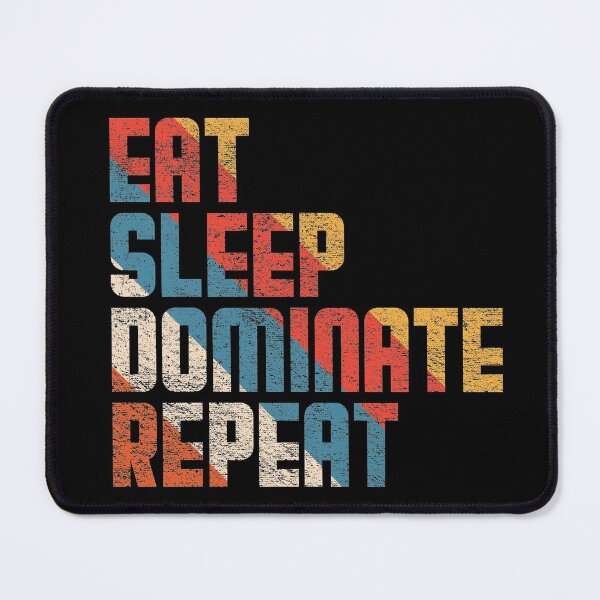 Item preview, Eat sleep dominate repeat designed and sold by Achily.