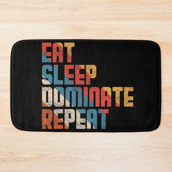 Item preview, Eat sleep dominate repeat designed and sold by Achily.