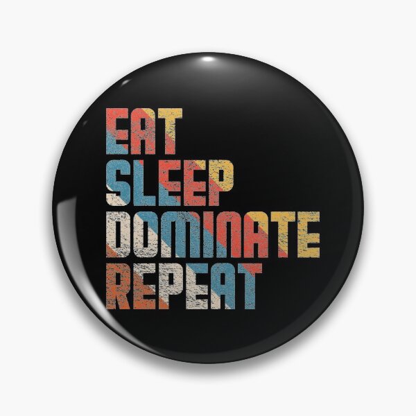 Item preview, Eat sleep dominate repeat designed and sold by Achily.