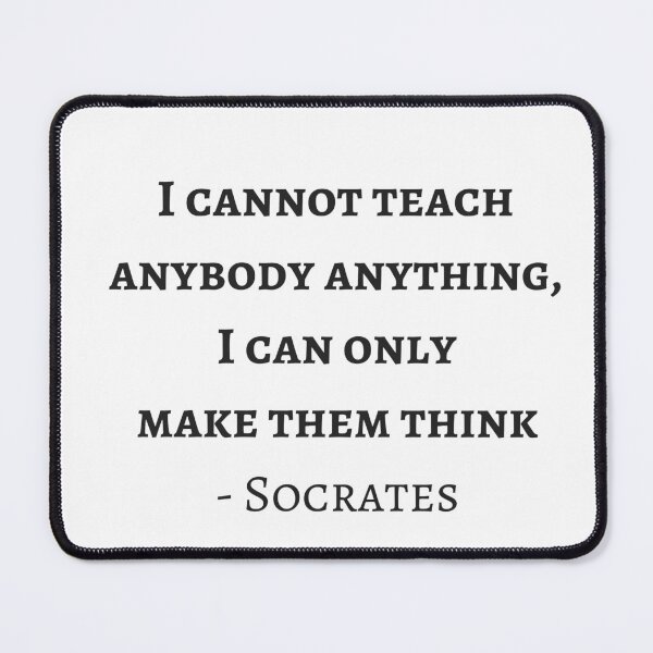 Item preview, Socrates Quotes - I cannot teach anybody anything I can only make them think designed and sold by Inspirationmotivation.